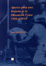 Aporte para una historia de la Educaci�n F�sica Argentina, 1900-1945